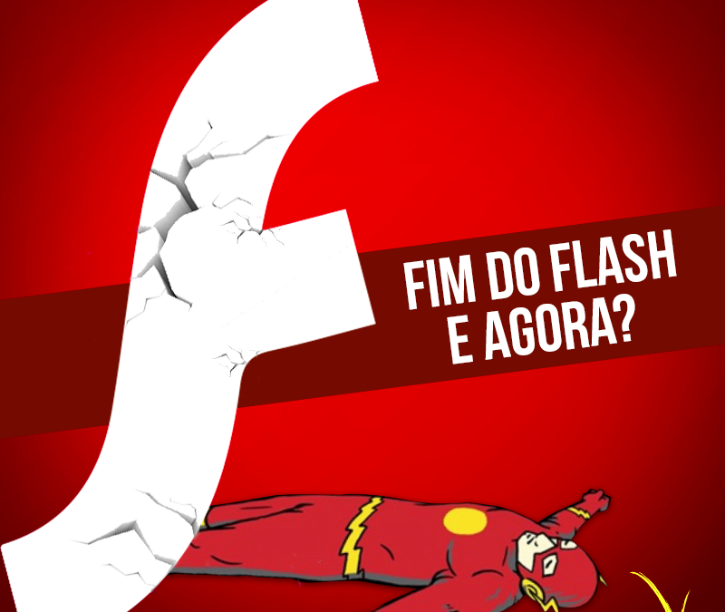 Fim do Flash, e agora?