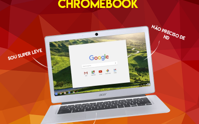 Chromebooks: O que são e por que conhecer?