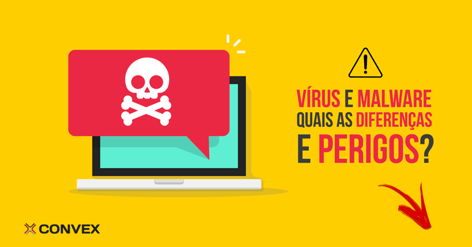 Vírus e Malwares: Quais as diferenças e como se proteger
