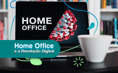 Home office e a revolução digital nas empresas