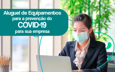 Tecnologia e equipamentos para prevenir o coronavírus nas empresas