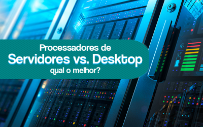 A diferença dos processadores de servidores vs. processadores de desktop