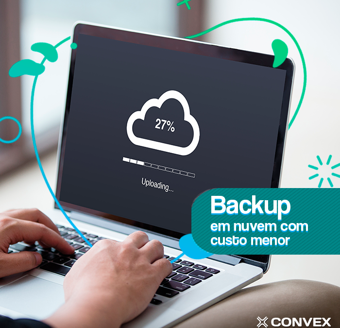 Saiba como configurar um backup em nuvem com um custo menor
