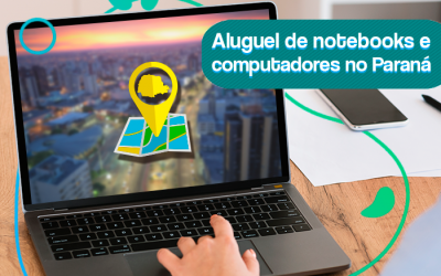 Locação de Notebooks e Computadores no Paraná