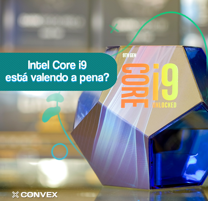 Intel Core i9: está valendo a pena?
