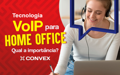 Tecnologia VoIP para home office: qual a importância?