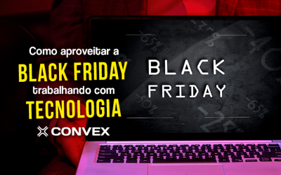 Como aproveitar a Black Friday trabalhando com tecnologia?