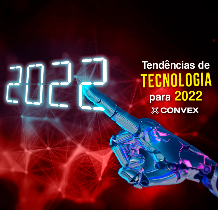 Tendências de Tecnologia para 2022