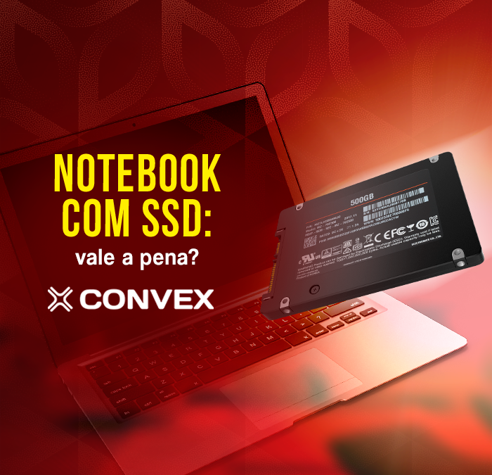 Notebook com SSD: vale a pena?
