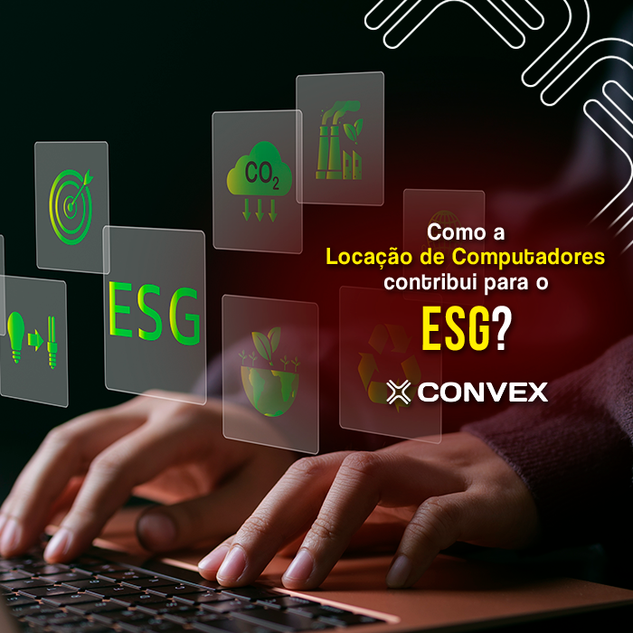 Como A Locação De Computadores Contribui Para O Esg Convex