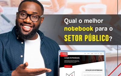 Qual o melhor notebook para o setor público?
