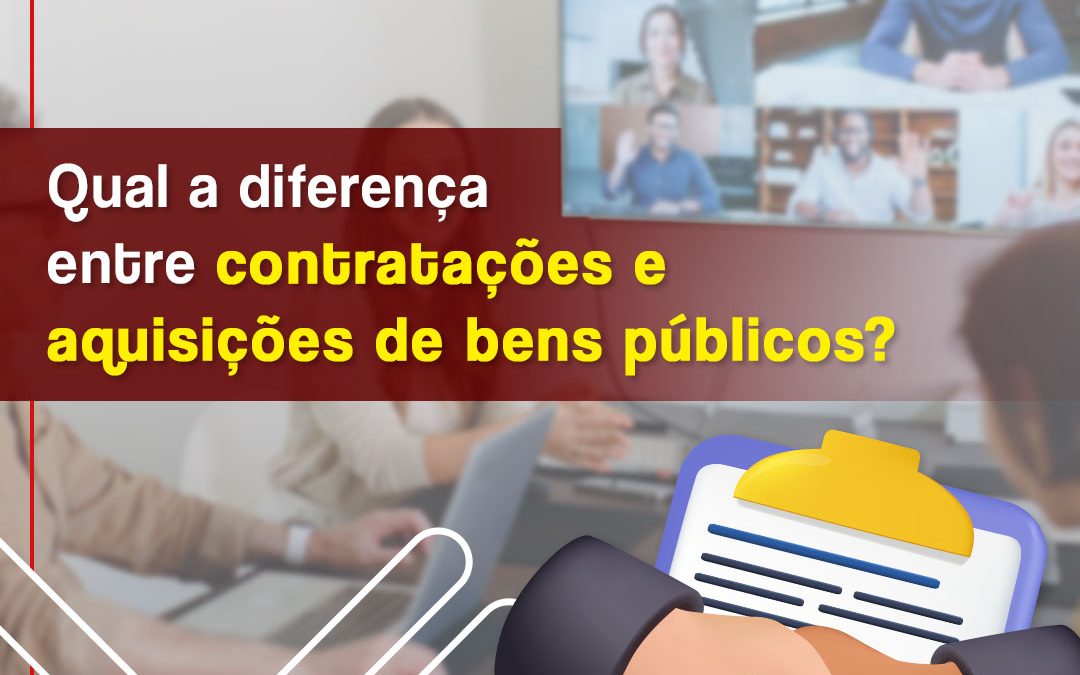 Qual a diferença entre contratações e aquisições de bens púbicos?